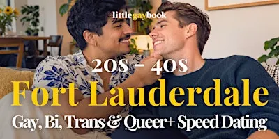 Fort Lauderdale 20s-40s Gay, Bi, Trans & Queer+ Speed Dating