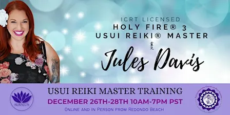 Usui Reiki Master Training with Licensed Reiki Master Teacher Jules Davis