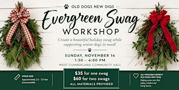 Evergreen Swag Workshop - proceeds benefit Old Dogs New Digs
