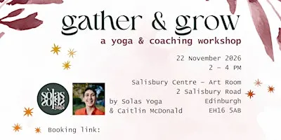 Gather & Grow: Yoga and Coaching Workshop
