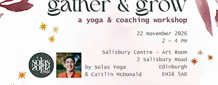 Gather & Grow: Yoga and Coaching Workshop