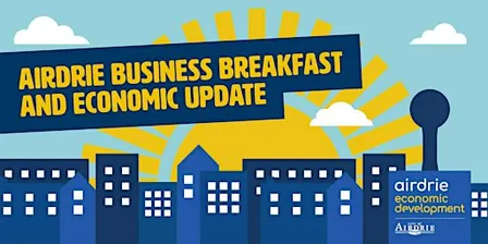 2026 Airdrie Business Breakfast and Economic Update (*7:30 a.m. start time)