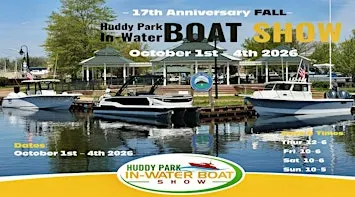 The 17th Anniversary Fall Huddy Park In-Water Boat Show