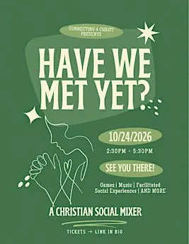 Have We Met Yet?: A Christian Social Mixer