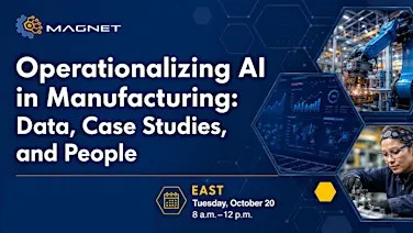 Operationalizing AI in Manufacturing: Data, Case Studies, and People [East]