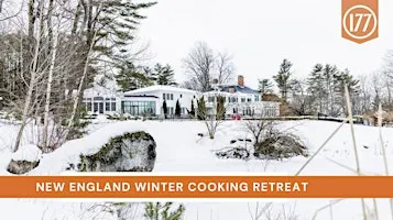 New England Seasonal Winter Cooking Retreat