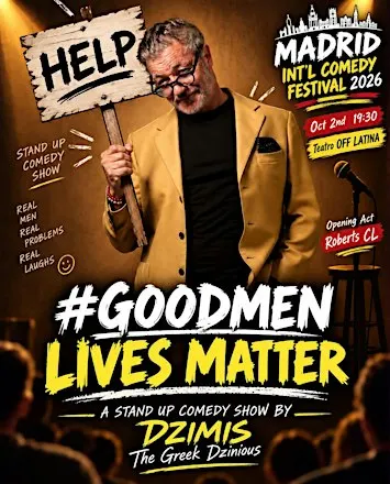 #GoodMen Lives Matter: Dzimis The Greek Dzinious | Madrid Int'l Comedy Fest