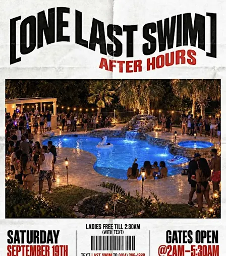 ONE LAST SWIM POOL PARTY AFTER HRS