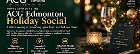 ACG Edmonton ( Association for Corporate Growth Edmonton) Holiday Social