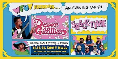 WFUV Presents An Evening With Devon Gilfillian, SNACKTIME & Danielle Ponder