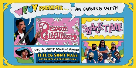 WFUV Presents An Evening With Devon Gilfillian, SNACKTIME & Danielle Ponder