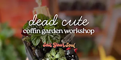 Coffin Garden Plant Workshop