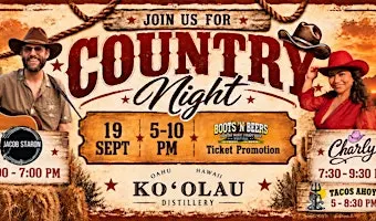 *WIN BOOTS 'N BEERS TICKETS at Ko'olau Distillery's Free Country Night