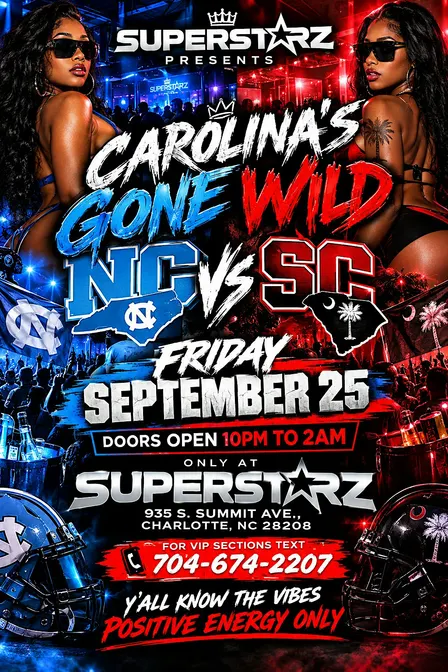FRIDAY SEP 25TH CAROLINAS GONE WILD TEXT 704-674-2207 FOR TABLES