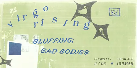 Virgo Rising with Bluffing and Bad Bodies