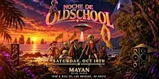 MAYAN THEATRE: *OLD SCHOOL REGGAETON* COLUMBUS DAY LONG WEEKEND