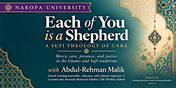 Each of You is a Shepherd: A Sufi Theology of Care with Abdul-Rehman Malik