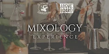 Snake Oil Cocktail Co. x Above Board Mixology Experience