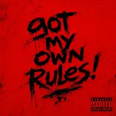 GOT MY OWN RULES SHOW