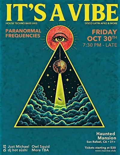 It's a Vibe - Fri, 10/30 - Paranormal Frequencies