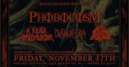 Phobocosm • A Flock Named Murder • Drofnosura • Arktheos