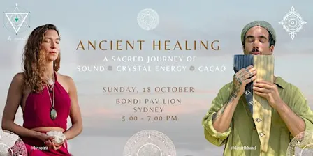 ANCIENT HEALING - Cacao, Sound & Crystal Energy