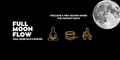 Full Moon Flow: Yoga, Sound Bath & Bonfire