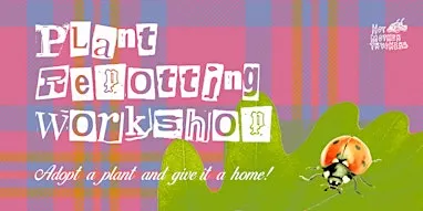 hotmothertruckers hangouts: plant repotting workshop