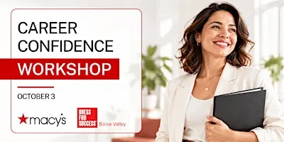 Career Confidence Workshop | Macy's Boise + Dress for Success Boise Valley