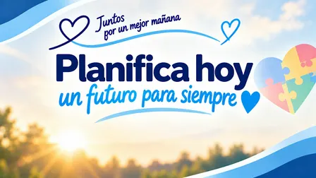 Planifica Hoy, un Futuro para siempre
