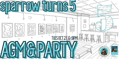 Sparrow Turns 5: AGM & Party