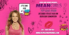 Edmonton- Mean Girls Trivia @ Beercade- Oct 7th @ 7pm