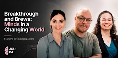 Breakthroughs and Brews: Minds in a Changing World