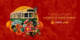 Dolly's & Friends Presents: A STREETCAR NAMED NEGRONI Wed, September 23 6pm
