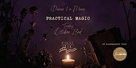 IN REEL TIME: Dinner And A Movie - Practical Magic Edition
