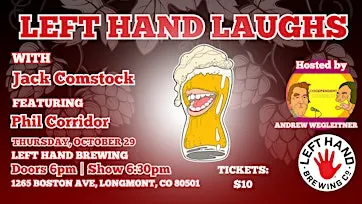 Left Hand Laughs Longmont with Jack Comstock