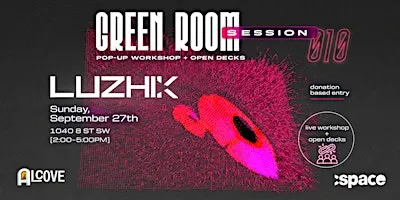 The Green Room - DJ Workshop/Open Decks