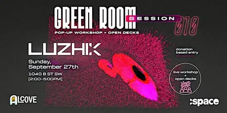 The Green Room - DJ Workshop/Open Decks