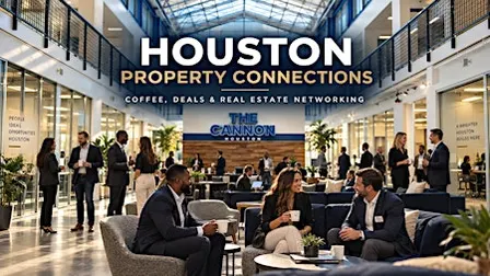Houston Property Connections: Coffee, Deals & Real Estate Mixer