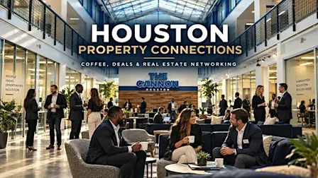 Houston Property Connections: Coffee, Deals & Real Estate Mixer