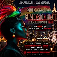 SHE After Dark Dance Party & Mix-HER SHADES OF BlaQ Edition 2.0