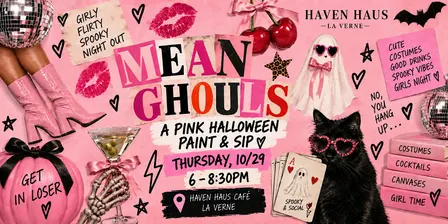 MEAN GHOULS - Paint & Sip Event at Haven Haus (LA VERNE)