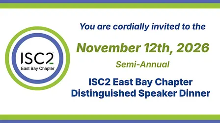 November 12th, 2026 ISC2 East Bay Distinguished Dinner