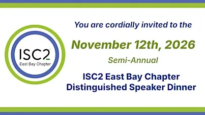 November 12th, 2026 ISC2 East Bay Distinguished Dinner