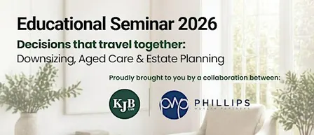 Decisions That Travel Together: Downsizing, Aged Care and Estate Planning