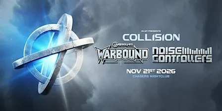 COLLISION presents NOISECONTROLLERS & WARBOUND LIVE | ELMT