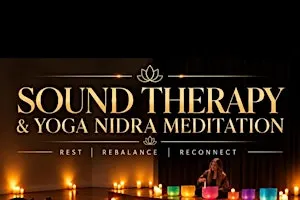 Wellness Wednesday Sound Therpay and Yoga Nidra Meditation