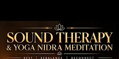 Wellness Wednesday Sound Therpay and Yoga Nidra Meditation