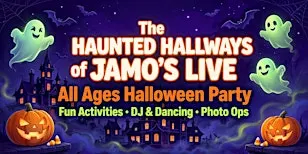 The Haunted Hallways of Jamo's Live: All Ages Halloween Party