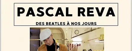Pascal Reva – Des Beatles à nos jours